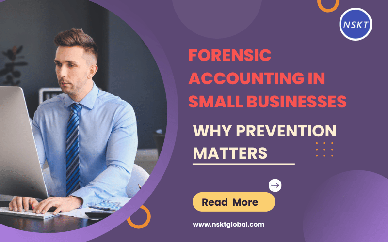 Forensic Accounting in Small Businesses: Why Prevention Matters